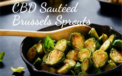 CBD Sauteed Brussel Sprouts